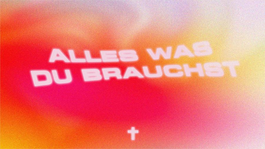 Alles was du brauchst